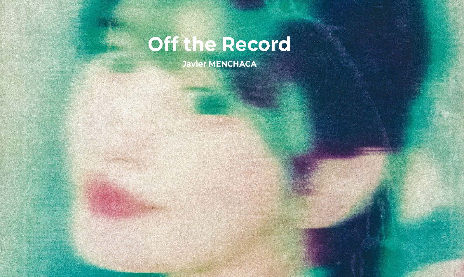 Cartel de 'Off the record' de Javier Menchaca