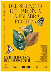 II JORNADAS LA BIBLIOTECA DEL BOSQUE. del silencio del jardin a la palabra poetica